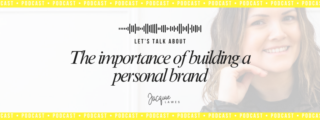 becoming-a-powerhouse-brand-podcast-jacquie-lawes-personal-branding
